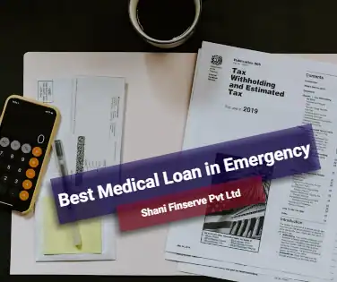 best medical loan in emergency to save tax